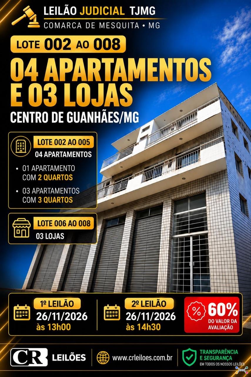 SEGUNDO LEILÃO JUDICIAL 40% ABAIXO DA AVALIAÇÃO COMARCA DE MESQUITA MG 04 (QUATRO) APARTAMENTOS RESIDENCIAIS E 03 (TRÊS) LOJAS COMERCIAIS NO CENTRO DE