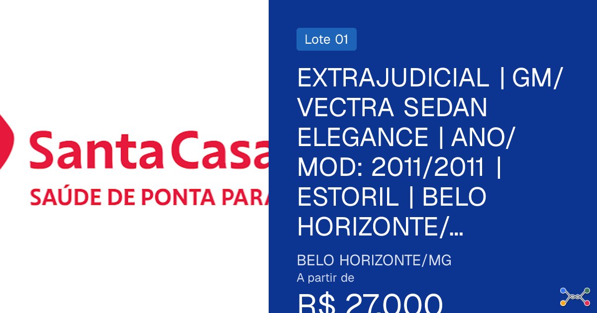 EXTRAJUDICIAL | GM/VECTRA SEDAN ELEGANCE 2011/2011 | SANTA CASA BH | BELO HORIZONTE/MG
